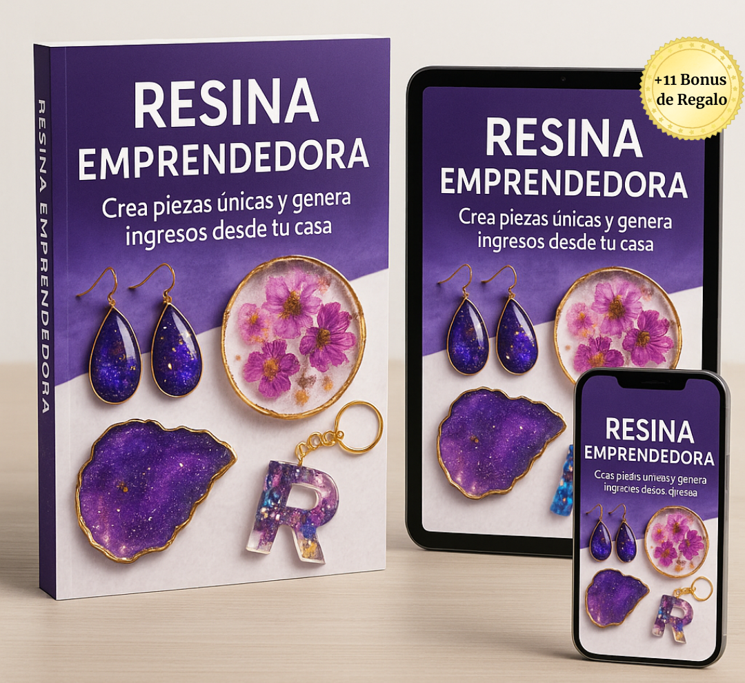 Resina Emprendedora: Crea piezas únicas y comenzá tu propio negocio desde casa (+Mega Pack 11 Ebooks de REGALO🎁)