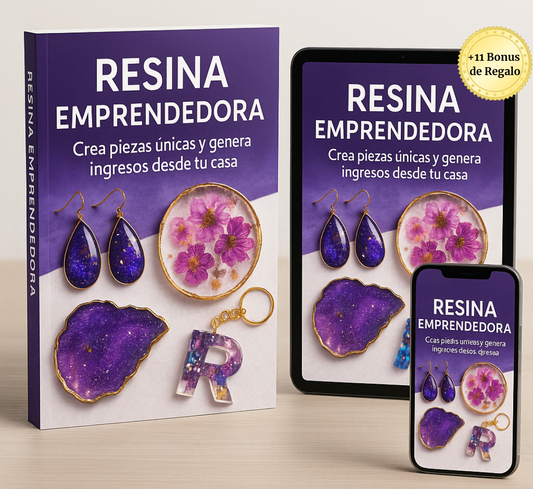 Resina Emprendedora: Crea piezas únicas y comenzá tu propio negocio desde casa (+Mega Pack 11 Ebooks de REGALO🎁)